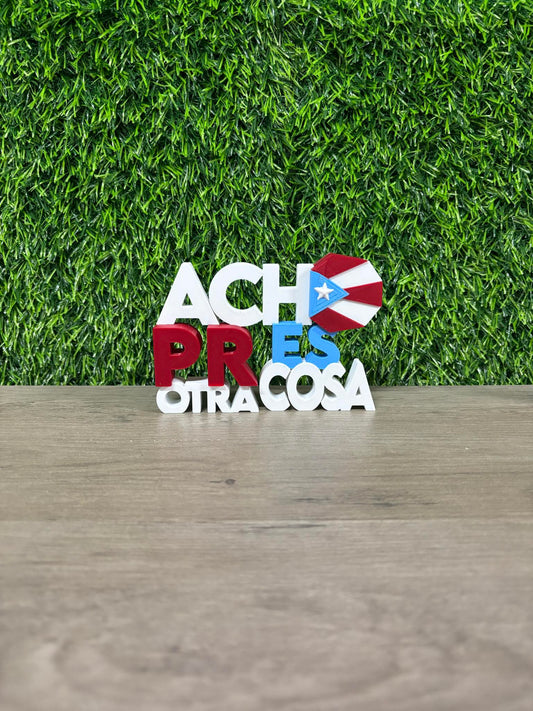 Acho PR Sign